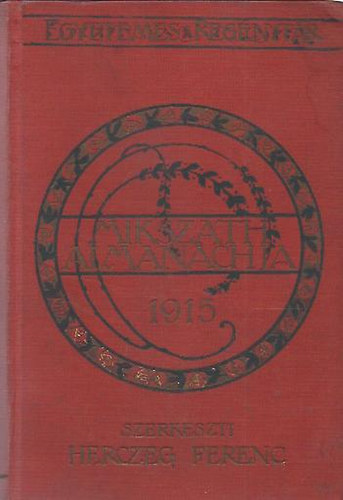 Herczeg Ferenc (szerk.) - Mikszth: Almanach az 1915-ik vre