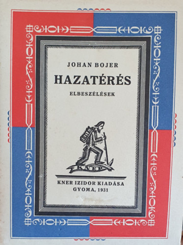 Johan Bojer - Hazatrs (Bojer)