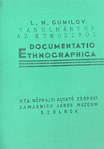L. N. Gumilov - Tanulmányok az etnoszról (reprint)