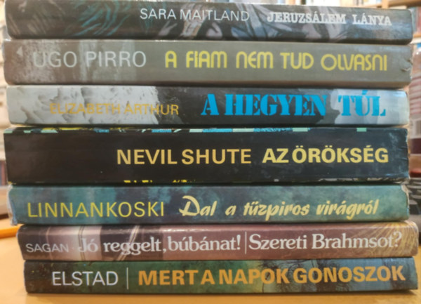 Sara Maitland, Nevil Shute, Anne Karin Elstad, Ugo Pirro, Johannes Linnankoski, Francoise Sagan, Elizabeth Arthur - 7 db Femina reg�ny: A fiam nem tud olvasni; A hegyen t�l; Az �r�ks�g; Dal a t�zpiros vir�gr�l; Jeruzs�lem l�nya; J� reggelt, b�b�nat! / Szereti Brahmsot?; Mert a napok gonoszok
