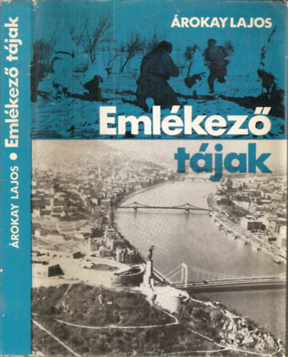 �rokay Lajos - Eml�kez� t�jak - A Szovjetuni� V�r�s Hadsereg�nek harcai nyom�n