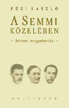 Fzi Lszl - A semmi kzelben - Hrom magatarts