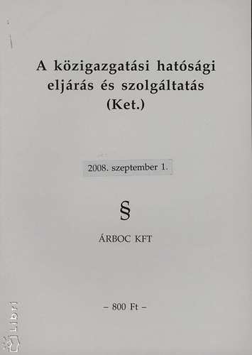 A közigazgatási hatósági eljárás és szolgáltatás (Ket.)
