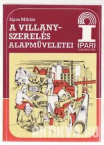 Sipos Mikl�s - A villanyszerel�s alapm�veletei