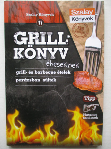 Juhsz Zsuzsanna - Grillknyv heseknek