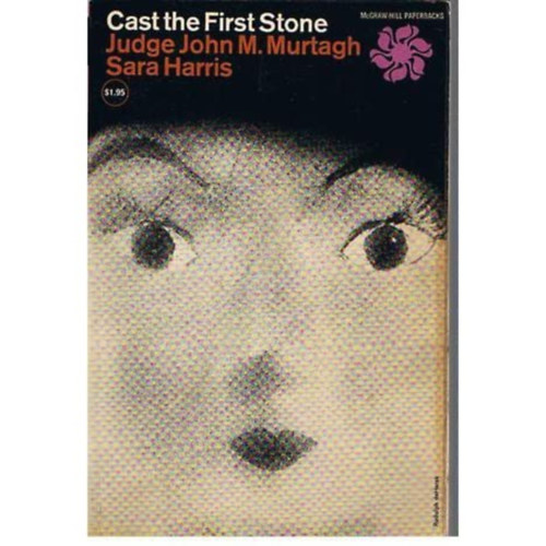 Sara Harris, John M. Murtagh - Cast the First Stone