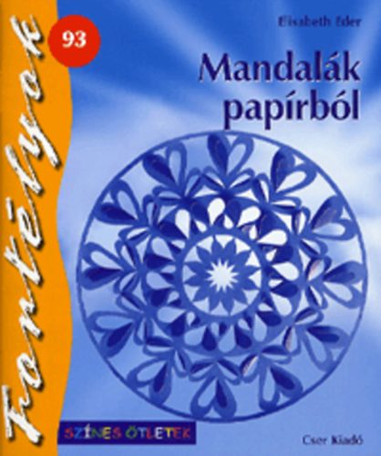Elisabeth Eder - Mandal�k pap�rb�l - Fort�lyok 93.