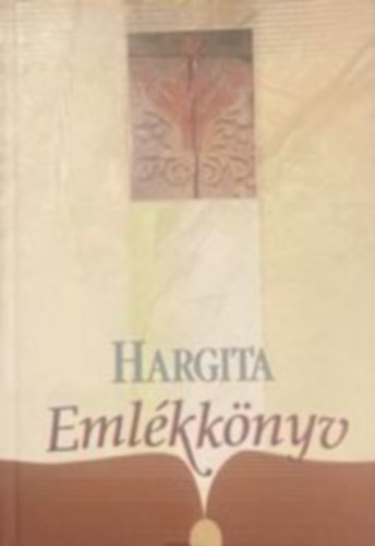 Ferencz Imre ( szerk.) - Hargita Emlkknyv 2.