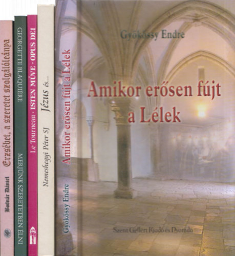 5 db vallsi m: Amikor ersen fjt a Llek + Jzus s... + Isten mve Opus Dei + Merjnk szeretetben lni + Erzsbet, a szeretet szolgllenya