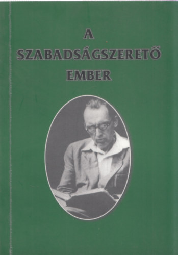 Tar Ferenc, Gyarmati Gy�rgy - A szabads�gszeret� ember (Eml�kez�s Bib� Istv�nra) - Tar Ferenc �ltal dedik�lt