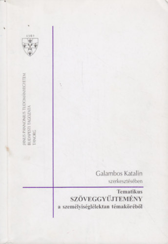 Galambos Katalin - Tematikus szveggyjtemny a szemlyisgllektan tmakrbl