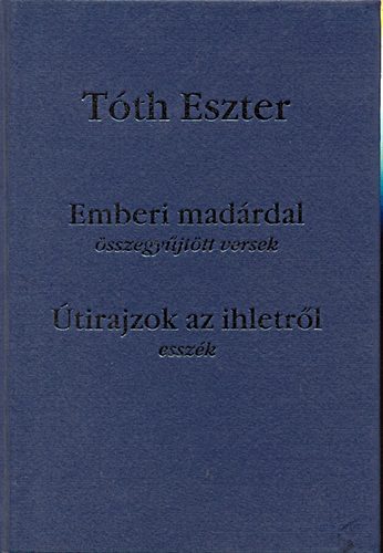 Tth Eszter - Emberi madrdal-tirajzok az ihletrl