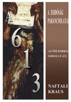Kraus Naftali - A zsidóság parancsolatai