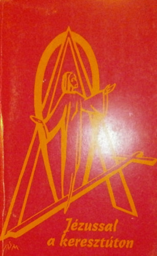 Dr. Bnk Jzsef - Jzussal a keresztton