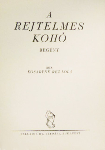 Kos�ryn� R�z Lola - A rejtelmes koh�