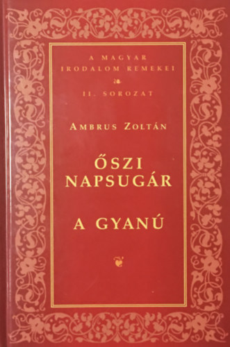 Ambrus Zoltn - szi Napsugr - A gyan  (Magyar Irodalom Remekei II.sorozat )