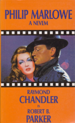 Raymond Chandler, Robert B. Parker - Philip Marlowe a nevem
