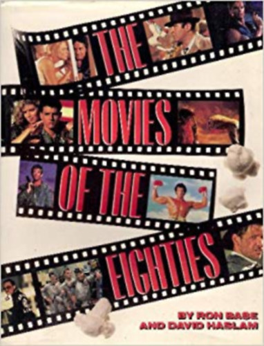 Ron Base, David Haslam - The Movies of the Eighties