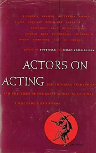 Toby Cole - Helen Krich Chinoy (szerk.) - Actors on Acting