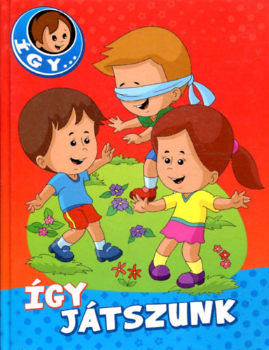 �gy j�tszunk (Sz�l�vil�g k�nyvek)