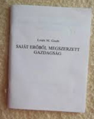 Louis M. Grafe - Saját erőből megszerzett gazdagság