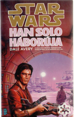 DALE AVERY - Star Wars: Han Solo h�bor�ja