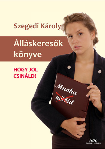 Szegedi Kroly - llskeresk knyve