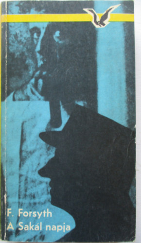 Frederick Forsyth - A Sakl napja