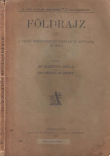 Dr. Mrton Bla, Dr. Pcsi Albert - Fldrajz III. (A fels kereskedelmi iskolk III. osztlya szmra)