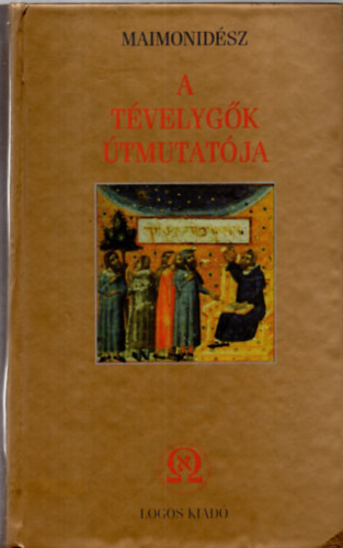 Maimonid�sz - A t�velyg�k �tmutat�ja