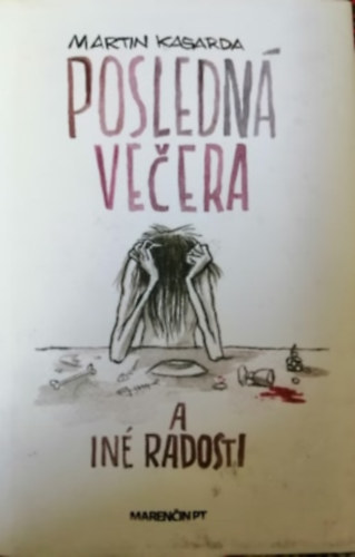 Martin Kasarda - Posledn� vecera - a in� radosti (szlov�k nyelv�)