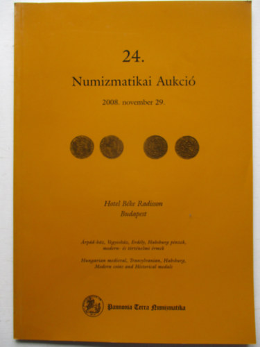 24. Numizmatikai Aukci 2008. november 29.