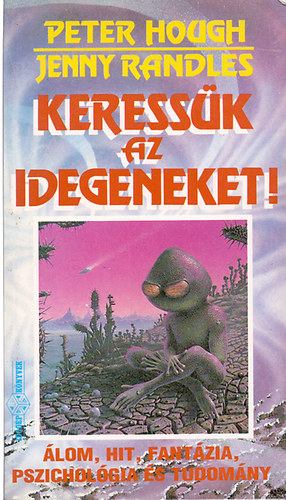 Peter Hough-Jenny Randles - Keressk az idegeneket! - lom, hit, fantzia, pszicholgia s tudomny