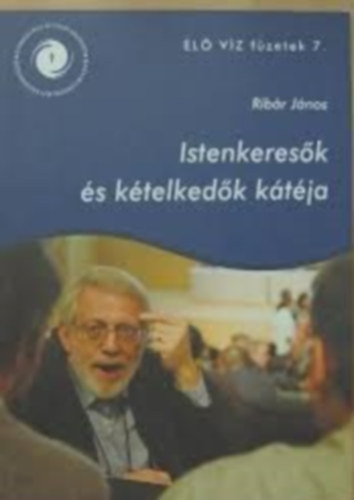 Ribr Jnos - Istenkeresk s ktelkedk ktja