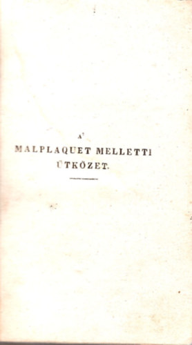 Szab Dvid (Szerk.), Houwald Erneszt - A Malplaquet melletti tkzet- rltsg s hall-Elbeszlsek Houwald Erneszttl