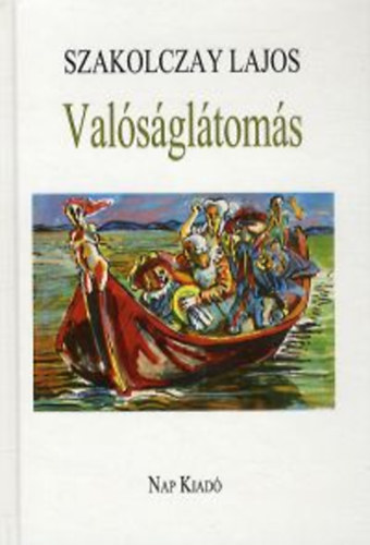 Szakolczay Lajos - Valóságlátomás