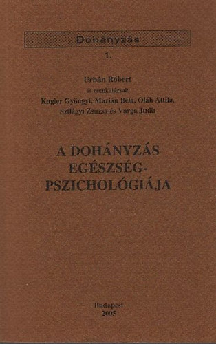 Urbán Róbert - A dohányzás egészségpszichológiája
