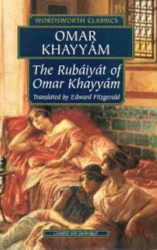 Omar Khayym - The Rubiyt of Omar Khayym  (Wordsworth Classics)