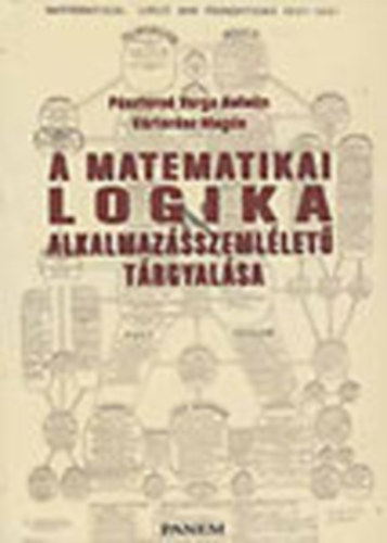 Psztorn Varga Katalin, Vrtersz Magda, Dr. Sgi Gbor (lektor) - A matematikai logika alkalmazsszemllet trgyalsa