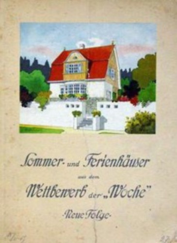Sommer- und Ferienhuser aus dem Wettbenerb der ,,Wche"
