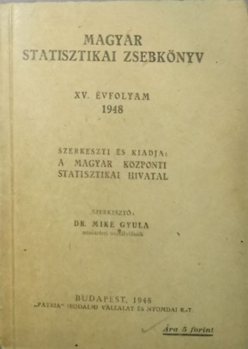 Mike Gyula dr. (szerk.) - Magyar statisztikai zsebknyv - XV. vfolyam 1948
