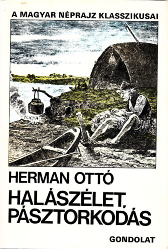 Herman Ott� - Hal�sz�let, p�sztorkod�s