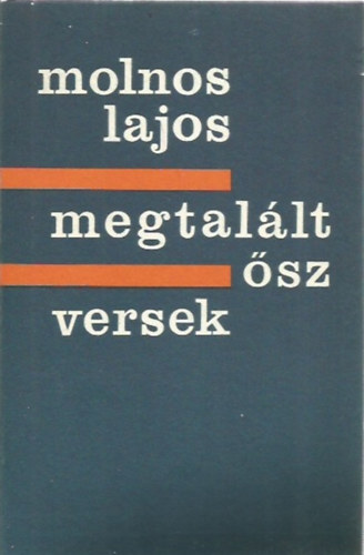 Molnos Lajos - Megtal�lt �sz