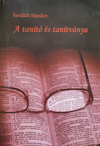 Serd�lt S�ndor - A tan�t� �s tan�tv�nya