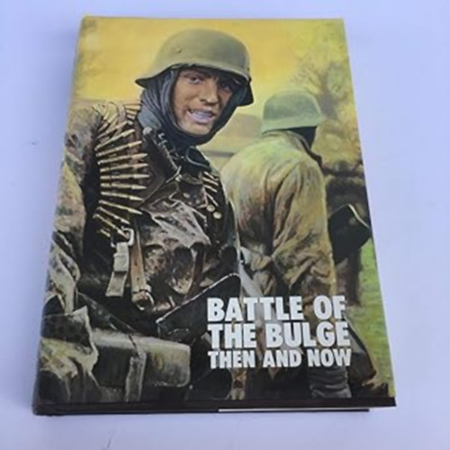 Jean-Paul Pallud - Battle of the Bulge: Then and Now