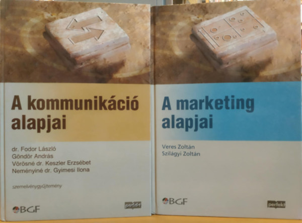 Veres Zoltn, Szilgyi Zoltn, Dr. Fodor Lszl, Gndr Andrs, Vrsn dr. Keszler Erzsbet, Nemnyin Gyimesi Ilona - 2 db A marketing alapjai + A kommunikci alapjai