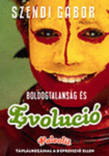 Szendi Gbor - Boldogtalansg s evolci