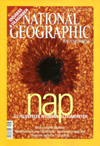 Papp Gbor (fszerkeszt) - National Geographic Magyarorszg - 2. vf. 7. szm (2004. jlius)