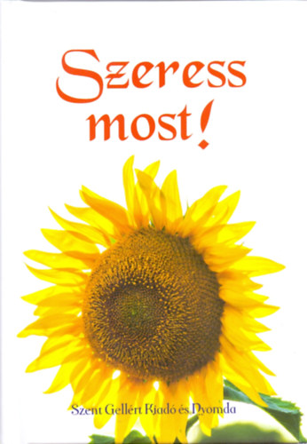 Szeress most!