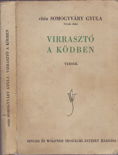 vitéz Somogyvári Gyula (Gyula diák) - Virrasztó a ködben - Versek